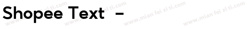 Shopee Text字体字体转换